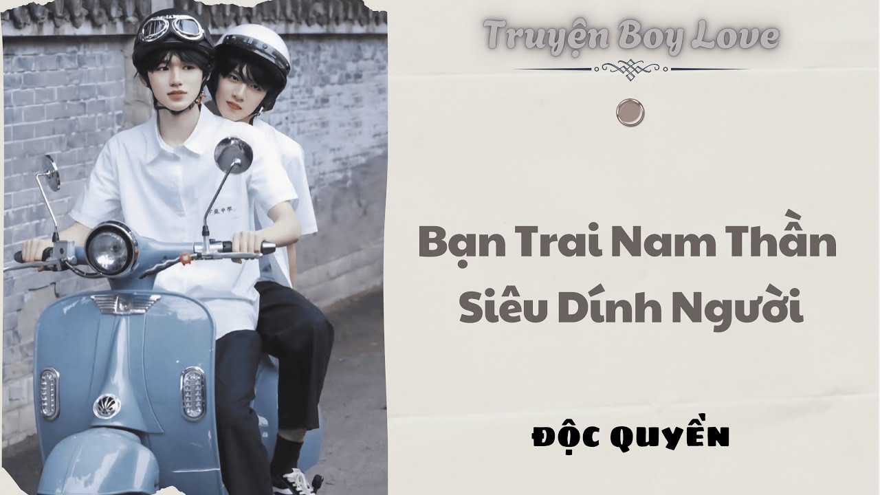 [Audio BoyLove] | Bạn Trai Nam Thần Siêu Dính Người | Sủng Audio