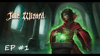 Idle Wizard | Ep 1 | 2000 Gamerscore (*Sped up)