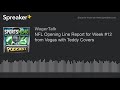 NFL Opening Line Report with Teddy Covers ( Week #15 - NFL ...