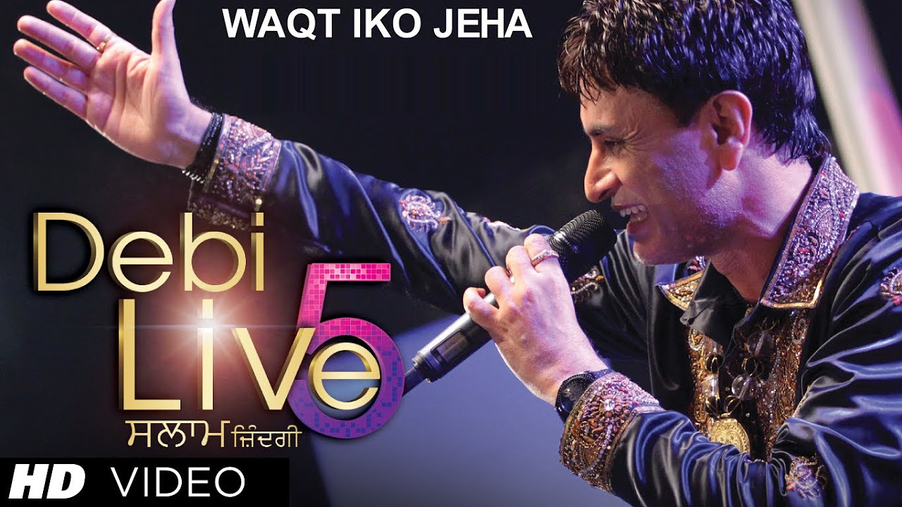 Waqt Iko Jeha Song Debi Makhsoospuri  Salaam Zindagi   Debi Live 5