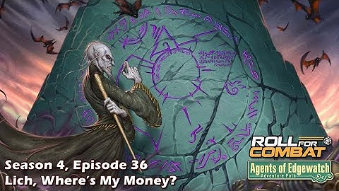 Agents of Edgewatch S4|36: Lich, Where’s My Money?