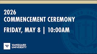 2026 Commencement Ceremony - 10am