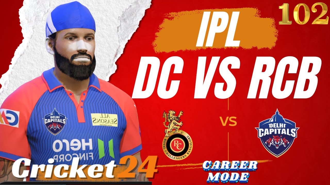 DC vs RCB IPL Clash! | Cricket 24 Career Mode Ep.102 | IM CricTalk Gameplay Live