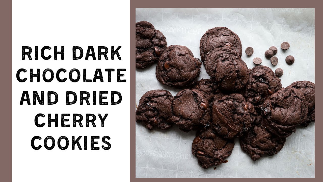 Dark Chocolate and Dried Cherry Cookies