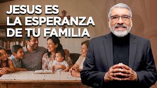 JESUS ES LA ESPERANZA DE TU FAMILIA - HNO. SALVADOR GOMEZ