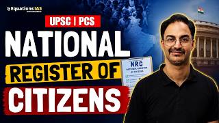National Register of Citizens | NRC Explained, Assam Accord 1985 | NRC vs NPR | Citizenship Act 1955