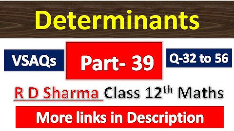 Determinants | R D Sharma Class 12th Maths Solution | Dhanpat Rai Publication | Chapter 6 | Part 39