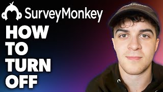 How to turn off surveymonkey (Full 2024 Guide)