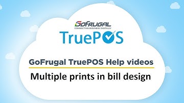 GoFrugal TruePOS - Multiple prints in bill design
