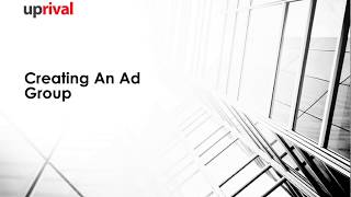 Uprival - Creating An Ad Group
