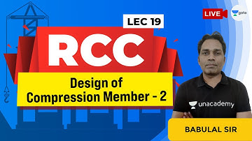 Design of Compression Member - 2 | Lec 19 | Reinforced Cement Concrete | GATE/ESE Civil