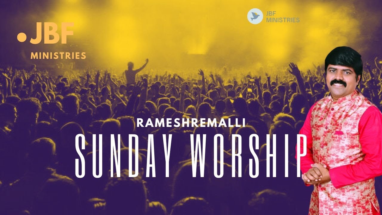 Ramesh Remalli || SUNDAYWORHSIP #JBFMINISTRIES ELURU-1 - YouTube