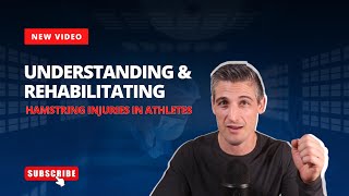 Hamstring Injuries:  Understanding and Rehabilitating