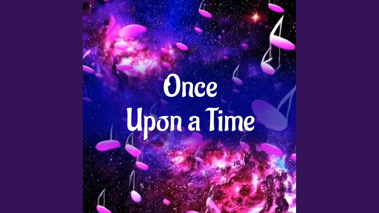 Once Upon a Time (feat. Rukka & Juan & Friends)