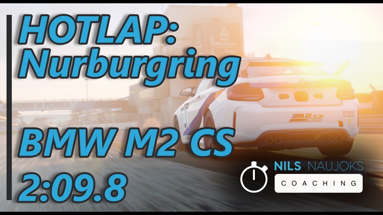 HOTLAP: M2 CS Racing - Nurburgring - 