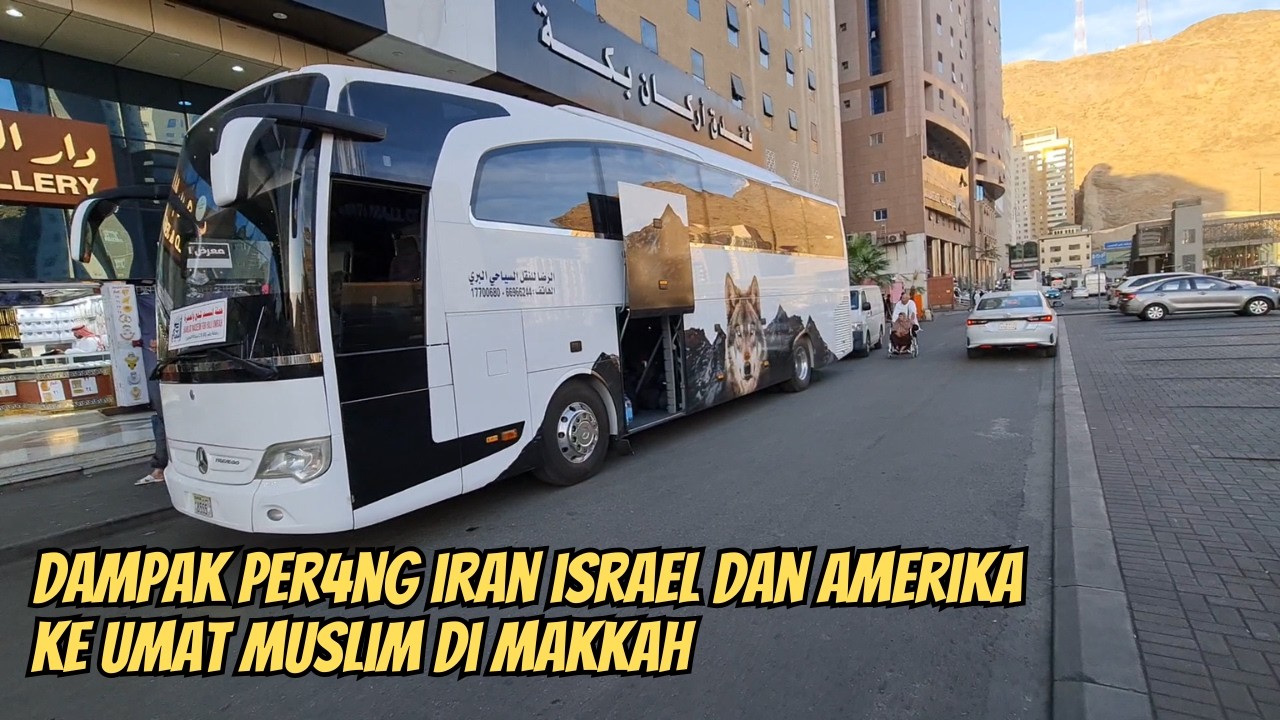 DAMPAK PER4NG ANTARA 1RAN 1SR4EL DAN 4MER1KA TERASA KE UMAT MUSLIM DI MAKKAH