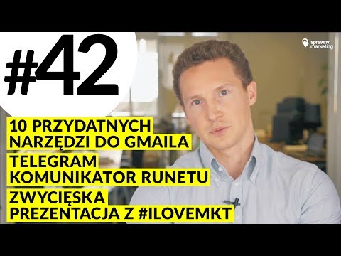 MPT #42 Zwycięska prezentacja z #ilovemkt, Telegram - komunikator Runetu, 10 narzędzi Gmaila