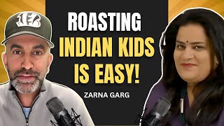Roasting My INDIAN Kids Is Easy | Zarna Garg On What Do You Bring To The Table Podcast