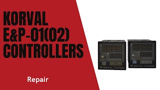 Korval E&P 01(02) Temp Controllers (2) Repair