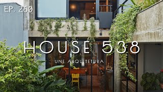 House 538: A Slim Concrete Home with a Secret Garden. Ep.260