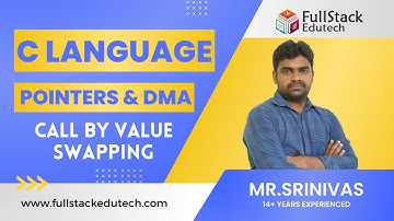 Pointers | Call By Referance (Swapping) | C By Srinivas | FullStack Edutech | #clanguage  #pointers