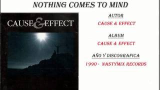Cause & Effect - Nothing Comes to Mind (1990)