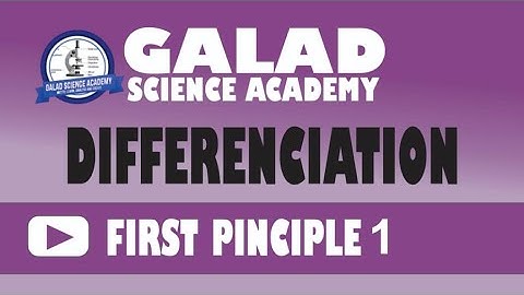 DIFFERENTIATION| FIRST PRINCIPLE 1| FULL JAMB, IJMBE,JUPEB & 100 LEVEL TUTORIAL #GALADSCIENCEACADEMY