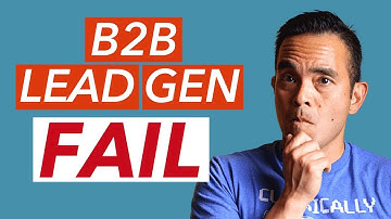 Why modern B2B Lead Generation strategies fail to convert customers