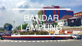 BANDAR LAMPUNG - KOTA TAPIS BERSERI!!! Sisi Lain