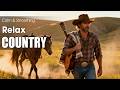 Country Music A Cozy Playlist To Help You Relax Amidst The Vastness Of Nature Country Music A Cozy Playlist To Help You Relax Amidst The Vastness Of Nature