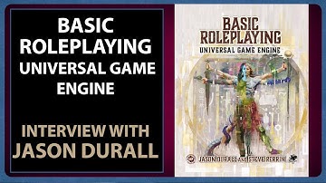 Basic Roleplaying Universal Game Engine - Everything You Need To Know with Jason Durall