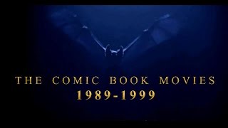 THE COMIC BOOK MOVIES 1989-1999
