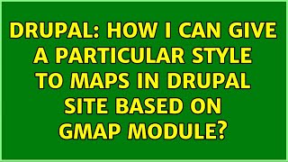 Drupal: How I can give a particular style to maps in drupal site based on gmap module