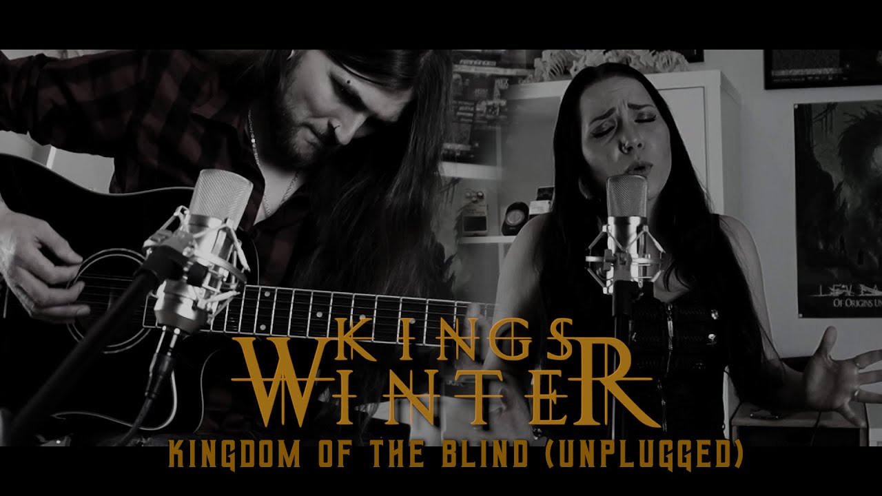 KINGS WINTER - Kingdom Of The Blind (Unplugged) (Official Video)