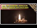 Suddenly, Amazon needs ULA more than ever!  Why??