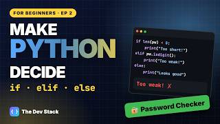 Python for Beginners #2: if, else & elif (Build a Password Checker)
