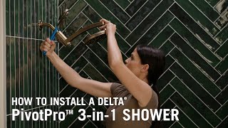 How to Install the Delta® PivotPro™ 3-in-1 Shower