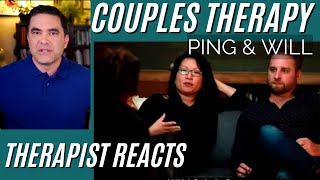 Couples Therapy - Ping & Will #1 - Open Relationship - Therapist Reacts
