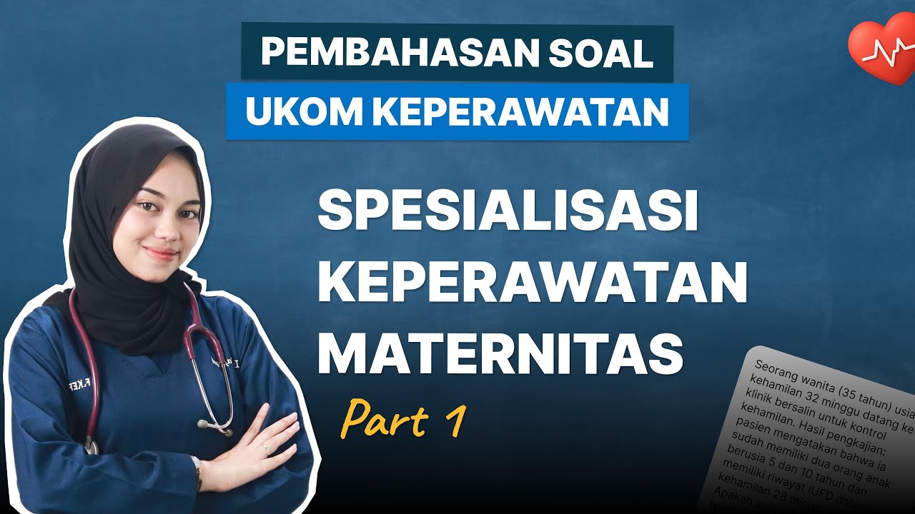 PEMBAHASAN SOAL UKOM - SPESIALISASI KEPERAWATAN MATERNITAS