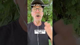 Am I pissing them off? ￼