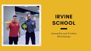 Assembly and Frisbee Workshops at Irvine School