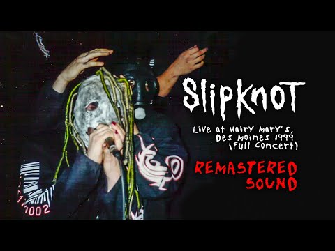 Slipknot: Live At Hairy Mary's, Des Moines 1999 Remastered Sound