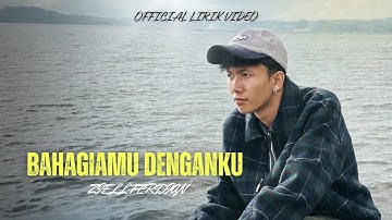 Ziell Ferdian - Bahagiamu Denganku (Official Lirik Video)