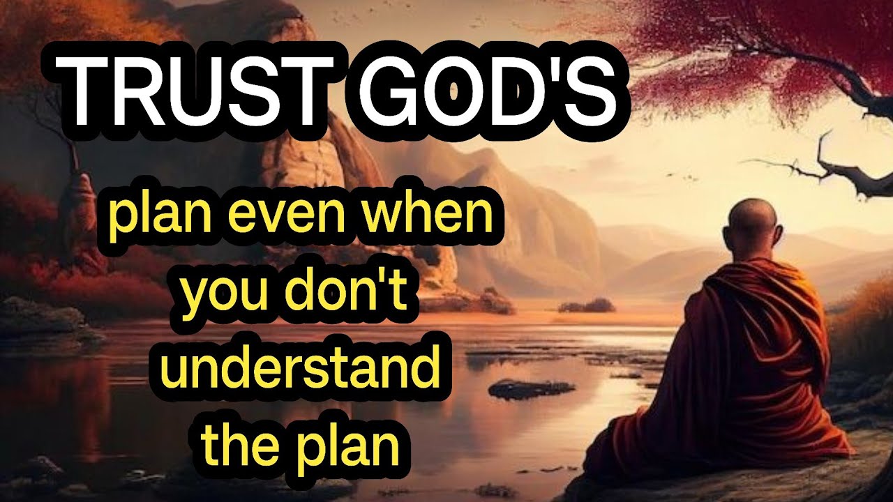 Trust god's plan even when you don't understand the plan। motivational ...