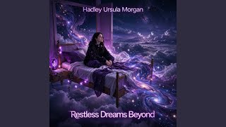 Restless Dreams Beyond