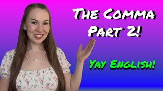 Punctuation: The Comma (Part 2)