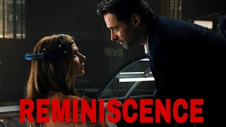 Reminiscence (2021) Movie Recap | A Romantic Futuristic Love Story Where Past Is Everything