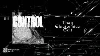 Nicky Romero x EDX - Out Of Control (They Electronica Edit)