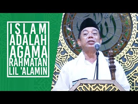 islam-adalah-agama-rahmatan-lil'alamin-(kh.-ali-maschan-moesa,-msi)