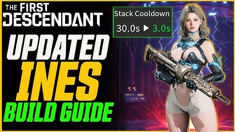 Updated Best Ines Build Guide (Infinite 4 Spam is INSANE) // The First Descendant Build Guide